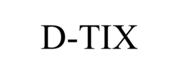 D-TIX trademark
