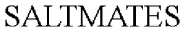 SALTMATES trademark