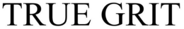 TRUE GRIT trademark