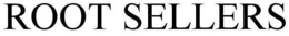 ROOT SELLERS trademark