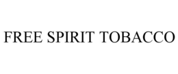 FREE SPIRIT TOBACCO trademark