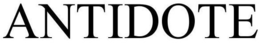 ANTIDOTE trademark