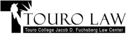 T TOURO LAW TOURO COLLEGE JACOB D. FUCHSBERG LAW CENTER trademark