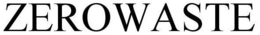 ZEROWASTE trademark