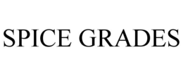 SPICE GRADES trademark