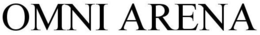 OMNI ARENA trademark