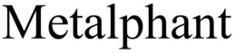 METALPHANT trademark
