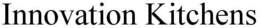 INNOVATION KITCHENS trademark