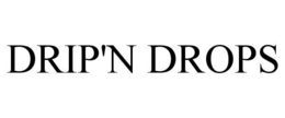 DRIP'N DROPS trademark