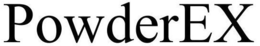 POWDEREX trademark