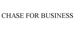 CHASE FOR BUSINESS trademark