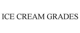 ICE CREAM GRADES trademark