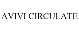 AVIVI CIRCULATE trademark