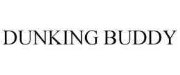 DUNKING BUDDY trademark