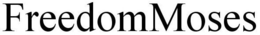 FREEDOMMOSES trademark