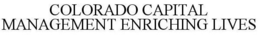COLORADO CAPITAL MANAGEMENT ENRICHING LIVES trademark
