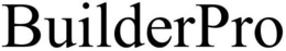 BUILDERPRO trademark