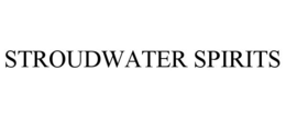 STROUDWATER SPIRITS trademark