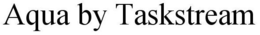 AQUA BY TASKSTREAM trademark