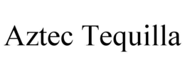 AZTEC TEQUILLA trademark