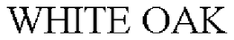 WHITE OAK trademark