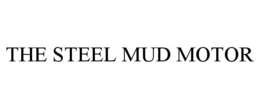 THE STEEL MUD MOTOR trademark