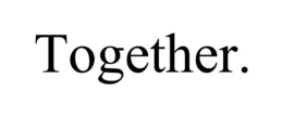 TOGETHER. trademark