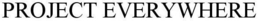 PROJECT EVERYWHERE trademark