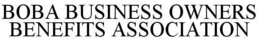 BOBA BUSINESS OWNERS BENEFITS ASSOCIATION trademark
