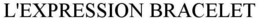 L'EXPRESSION BRACELET trademark