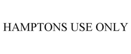 HAMPTONS USE ONLY trademark
