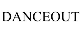 DANCEOUT trademark