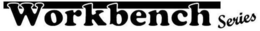 WORKBENCH SERIES trademark