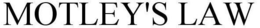 MOTLEY'S LAW trademark