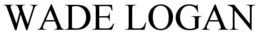 WADE LOGAN trademark