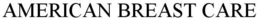 AMERICAN BREAST CARE trademark