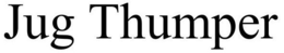 JUG THUMPER trademark
