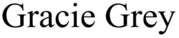 GRACIE GREY trademark