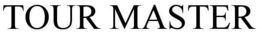TOUR MASTER trademark