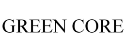 GREEN CORE trademark