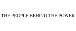 THE PEOPLE BEHIND THE POWER trademark