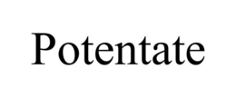 POTENTATE trademark