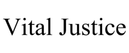 VITAL JUSTICE trademark
