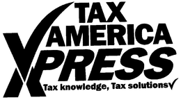 TAX AMERICA XPRESS TAX KNOWLEDGE, TAX SOLUTIONS trademark