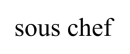 SOUS CHEF trademark