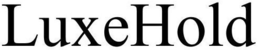 LUXEHOLD trademark