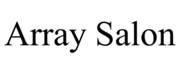 ARRAY SALON trademark