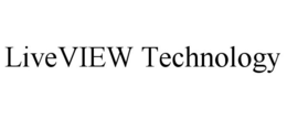 LIVEVIEW TECHNOLOGY trademark