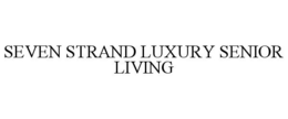 SEVEN STRAND LUXURY SENIOR LIVING trademark