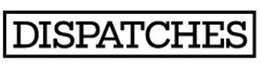 DISPATCHES trademark